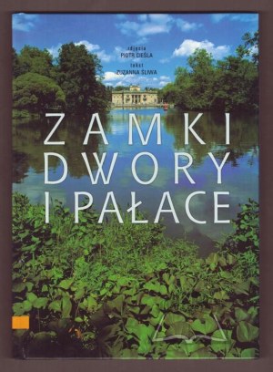 CIEŚLA Piotr, Śliwa Zuzanna, Castles, manors and palaces.