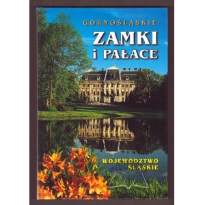 GÓRNOŚLĄSKIE zamki i pałace. Województwo śląskie.