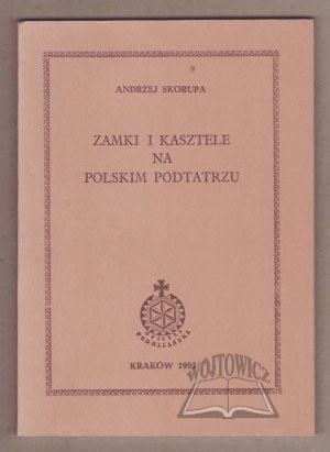 SKORUPA Andrzej, Castles and castles in the Polish Tatras.