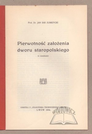 ZUBRZYCKI Jan Sas, The originality of the foundation of the Old Polish manor.
