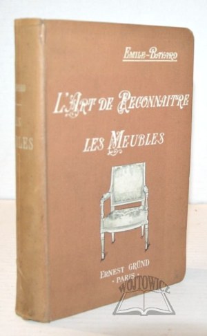 BAYARD Emilie, L Art de Reconnaitre les Meubles anciens.