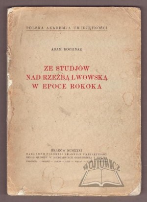 BOCHNAK Adam, Ze studjów nad rzeźbą lwowską w epoce rokoka.