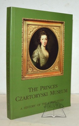 (CZARTORYSKI). The princes Czartoryski Museum. A history of the collections.
