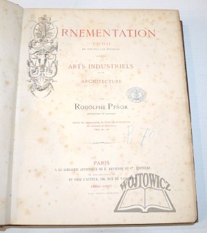 PFNOR Rodolphe, Ornamentation usuelle de toutes les epoques dans les arts industriels et en architecture.