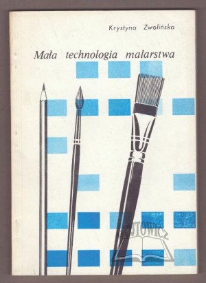 ZWOLIÑSKA Krystyna, A little painting technology.