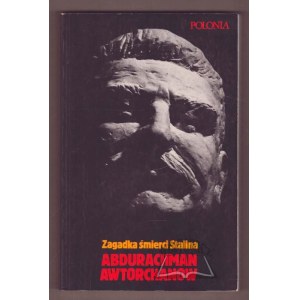 AWTORCHANOW Abdurachman, Zagadka śmierci Stalina. Spisek Berii.