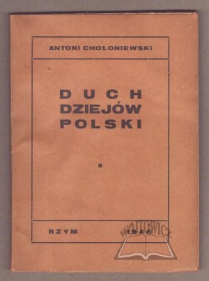 CHOŁONIEWSKI Antoni, The Spirit of Polish History.