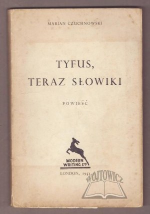CZUCHNOWSKI Marian, Typhoid, now nightingales.