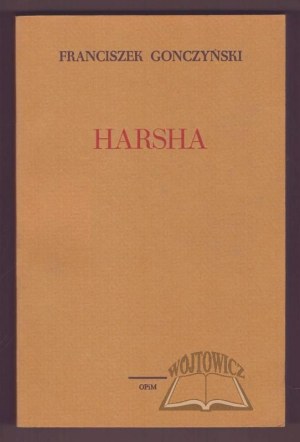 GONCZYŃSKI Franciszek, Harsha.