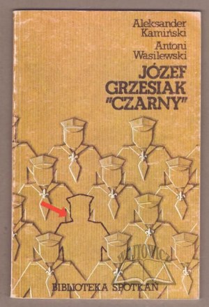 KAMIŃSKI Aleksander, Wasilewski Antoni, Józef Grzesiak 