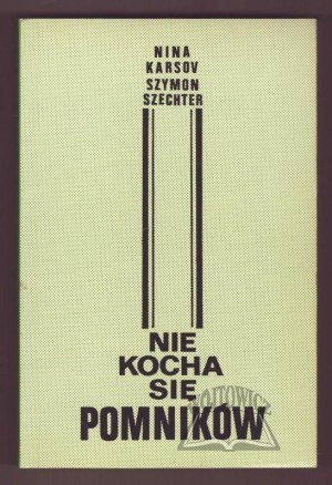 KARSOV Nina and Szechter Szymon, One does not love monuments.