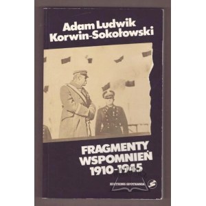 KORWIN - Sokołowski Adam Ludwik, Fragmenty wspomnień 1910 - 1945.