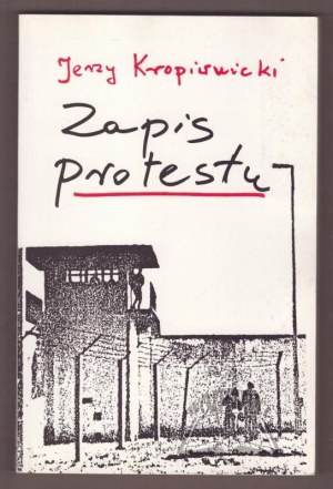 KROPIWNICKI Jerzy, Record of Protest.