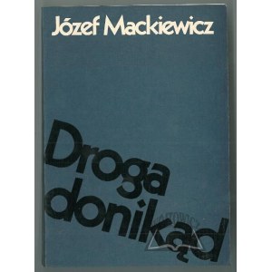 MACKIEWICZ Józef, Droga donikąd.