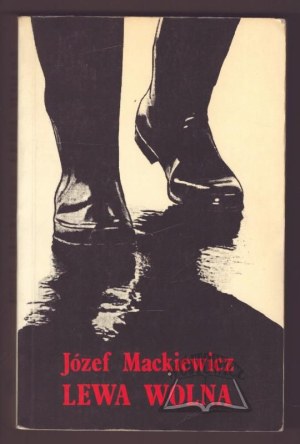 MACKIEWICZ Joseph, Left Free.