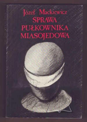 MACKIEWICZ Jozef, The Case of Colonel Miasojedov.