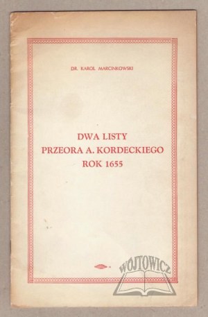 MARCINKOWSKi Karol, Two letters of Prior A. Kordecki year 1655.