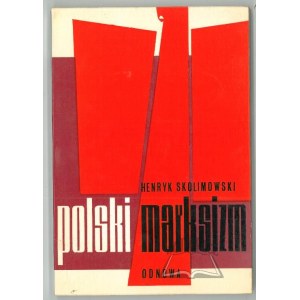 SKOLIMOWSKI Henryk, Polski marksizm.