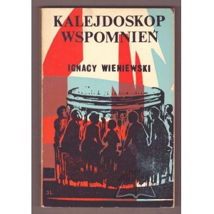 WIENIEWSKI Ignacy, Kalejdoskop wspomnień.