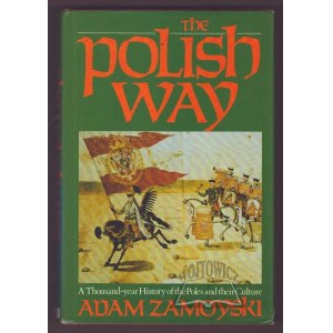 ZAMOYSKI Adam, The Polish Way.
