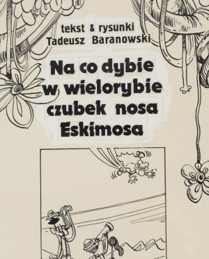 Tadeusz Baranowski (b. 1945, Zamosc), 