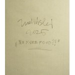 Waldemar Zwoliński, No more food?!