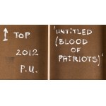 Piotr Uklański (ur. 1968, Warszawa), Bez tytułu (Blood of Patriots), 2012