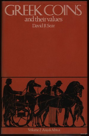 Sear David R. - Greek Coins and their Values, Volume 2: Asia & North Africa, London 1979, ISBN 0900652500
