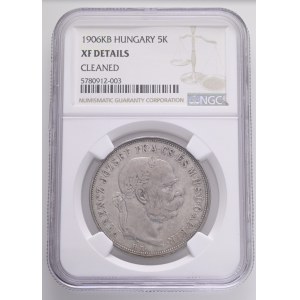 FRANCIS JOSEPH I. 1848-1916 5 Corona 1906 KB, KM#488, ÉH#1492 Ag.900 24g 36/2,6mm, Kremnica RRR! NGC 5780912-003