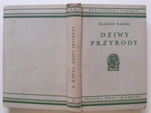 HAWKS Ellison - WILDLIFE OF THE PRESENT with 38 drawings and 109 illustrations on 48 plates Bibljoteka Wiedzy Volume 15