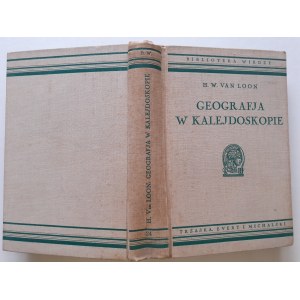 H.W. VAN LOON - GEOGRAFJA W KALEJDOSKOPIE z 16 barwnemi tablicami i 59 rysunkami Bibljoteka Wiedzy Tom 24