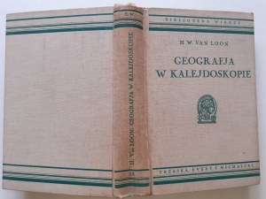 H.W. VAN LOON - GEOGRAPHY IN KALEJDOSKOP with 16 color plates and 59 drawings Bibljoteka Wiedzy Volume 24