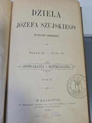 SZUJSKI Józef - DZIEŁA Serya II. - Volume VI. STORIES AND DISSERTATIONS.1886