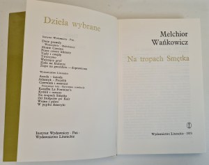 WAŃKOWICZ Melchior - NA TROPACH SMĘTKA, wyd.1974