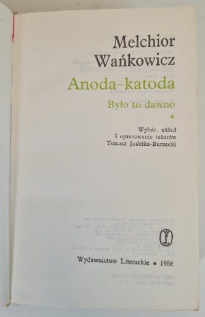 WAŃKOWICZ Melchior - ANODA-KATODA, ed.1986