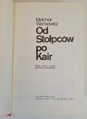 WAŃKOWICZ Melchior - FROM THE STOLPCÓW TO KAIR, wyd.1969