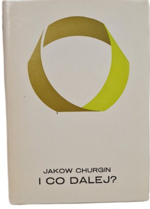 CHURGIN Yaakov - AND WHAT'S NEXT ?, published in 1981.