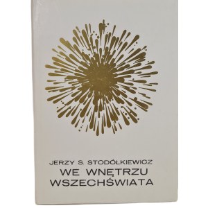 STODÓŁKIEWICZ Jerzy - WE WNĘTRZU WSZECHŚWIATA, wyd.286