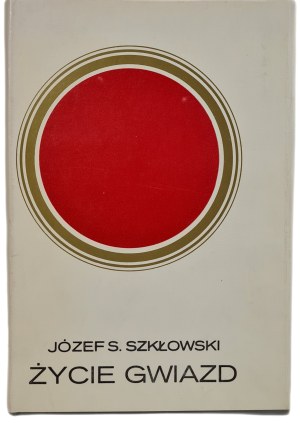 SZKŁOWSKI Józef - ŻYCIE GWIAZD, wyd.1982