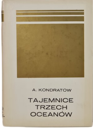 KONDRATOV A. - THE MYSTERIES OF THE THREE OCEANS, 1976 edition.
