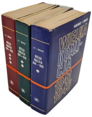 KOWALSKI T. Vladimir - WIELKA KOALICJA 1941-1945 TOM I-III, ed.1978