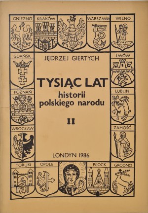 GIERTYCH Jędrzej - A THOUSAND YEARS OF HISTORY OF THE POLISH NATION Volume II