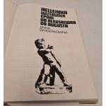 ŚWIDERKÓWNA Anna - HELLENIKA WIZERUNEK EPOKI OD ALEKSANDRA DO AUGUSTA Seria Ceramowska addTwoja notatka