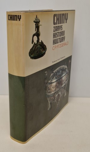 FITZGERALD C. P. - CHINA. OVERVIEW OF HISTORY AND CULTURE Ceram series.