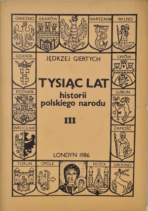 GIERTYCH Jędrzej - A THOUSAND YEARS OF HISTORY OF THE POLISH NATION Volume III