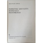 LEPECKI Mieczysław - PAMIĘTNIK ADIUTANTA MARSZAŁKA PIŁSUDSKIEGO Ilustracje WYDANIE 1