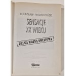 WOŁOSZAŃSKI Bogusław - SENSACJE XX WIEKU II WOJNA ŚWIATOWA