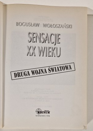 WOŁOSZAŃSKI Bogusław - SENSACTS OF THE XX WIEKU II WOJNA ŚWIATOWA