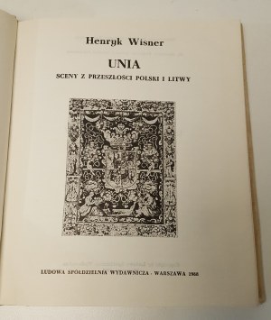 WISNER Henryk - UNIA SCENES FROM THE PRESENCE OF POLAND AND LITHUANIA Edition 1