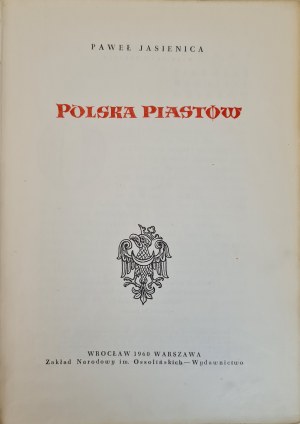 JASIENICA Pawel - POLAND OF THE PIASTS Edition I Illustrations